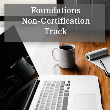 Foundations Non-Certification Track