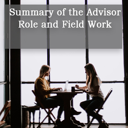 Summary of the Advisor Role and Field Work