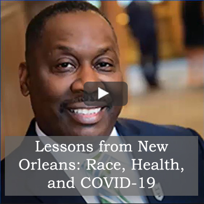 Lessons from New Orleans: Race, Health, and COVID-19