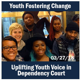 Youth Fostering Change: Uplifting Youth Voice in Dependency Court